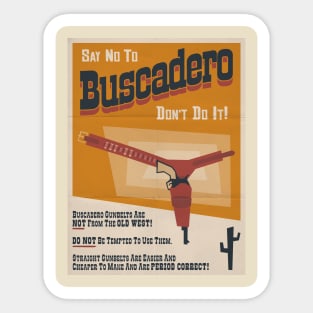 Say No To Buscadero Sticker